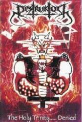 Destruktor : The Holy Trinity...Denied